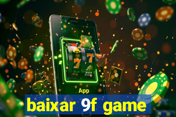 baixar 9f game