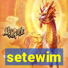 setewim