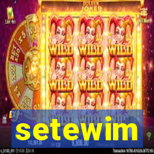 setewim