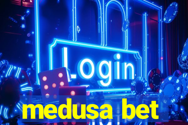 medusa bet