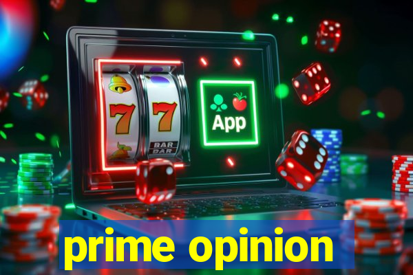 prime opinion