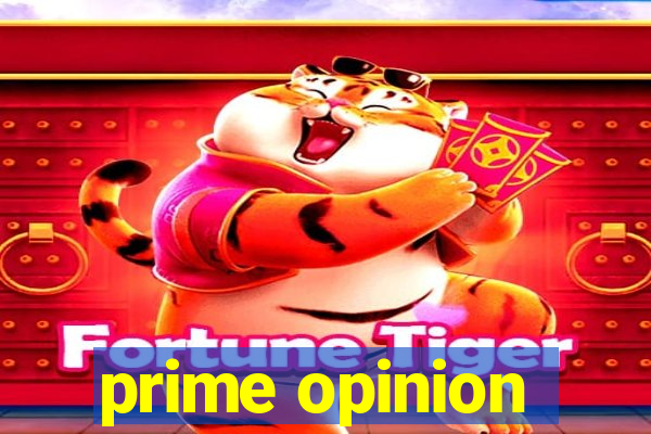 prime opinion
