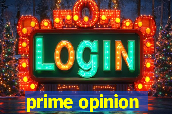 prime opinion
