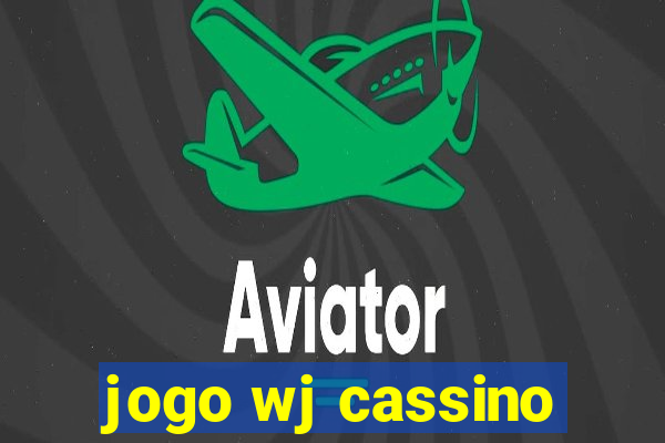 jogo wj cassino