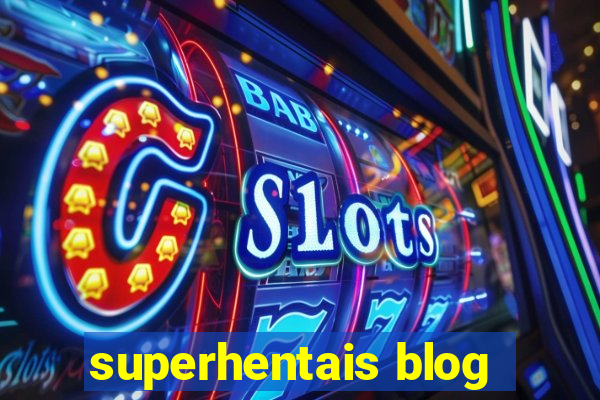 superhentais blog
