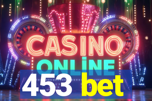 453 bet