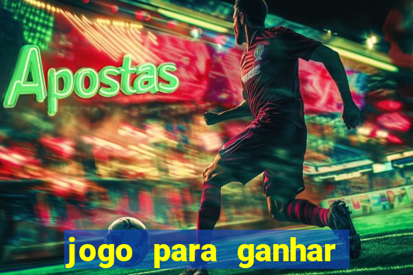 jogo para ganhar dinheiro sem pagar