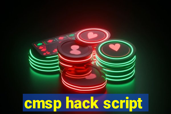 cmsp hack script