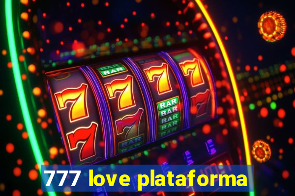 777 love plataforma