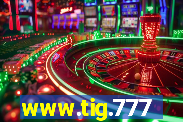 www.tig.777