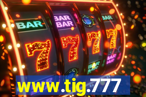 www.tig.777