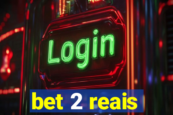 bet 2 reais