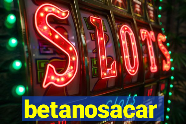 betanosacar