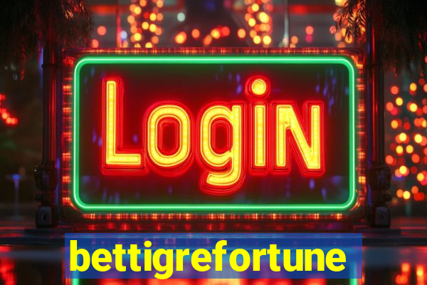 bettigrefortune