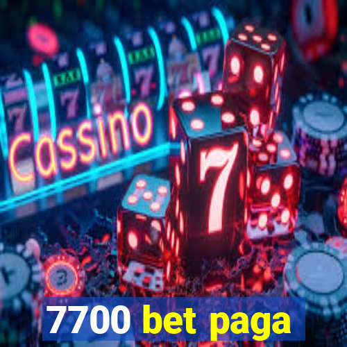 7700 bet paga