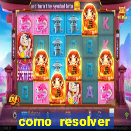como resolver reclamado apenas por dispositivo registrado