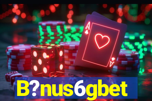 B?nus6gbet