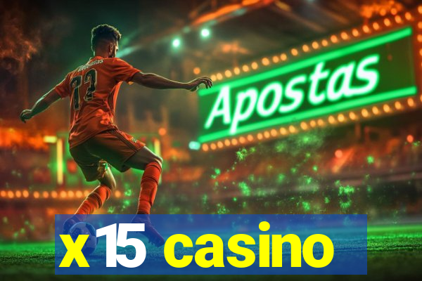 x15 casino