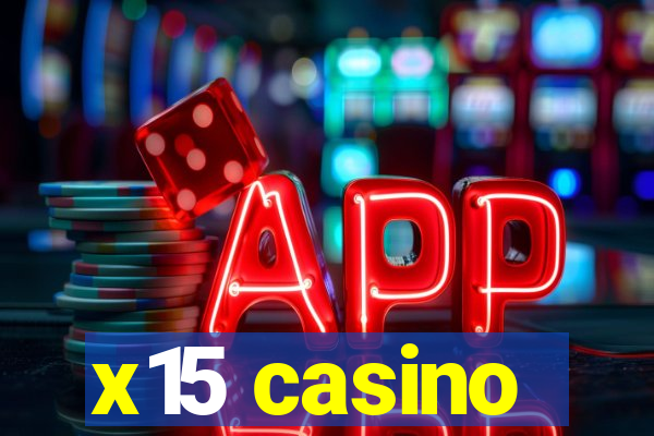 x15 casino