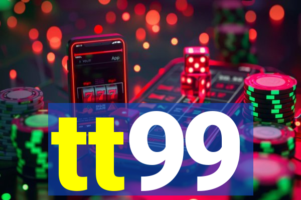 tt99