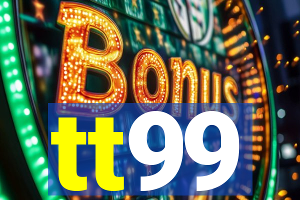 tt99