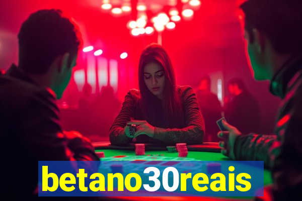 betano30reais