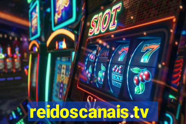 reidoscanais.tv