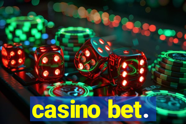 casino bet.
