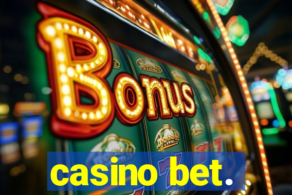 casino bet.