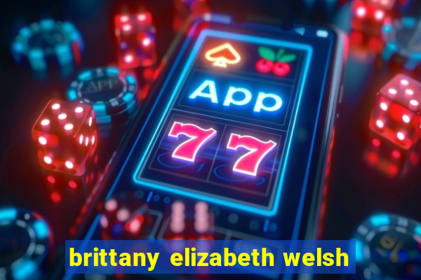 brittany elizabeth welsh