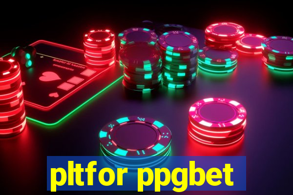 pltfor ppgbet