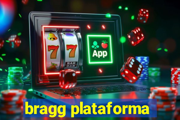 bragg plataforma