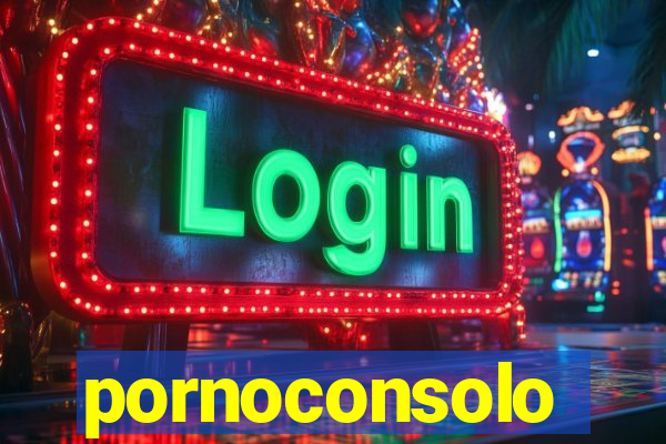 pornoconsolo