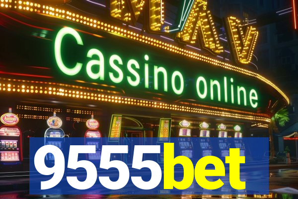 9555bet