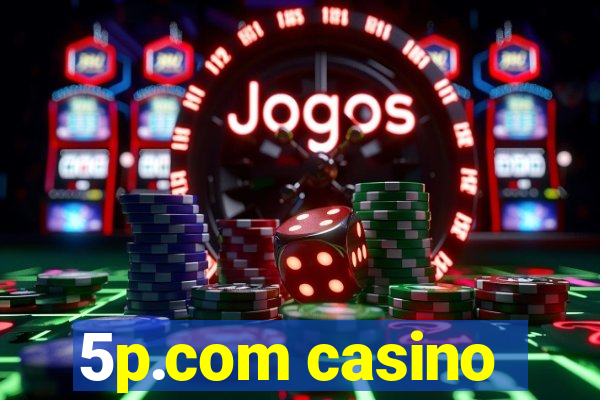 5p.com casino