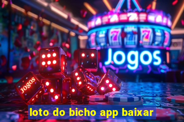loto do bicho app baixar