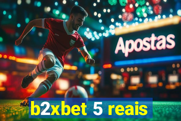 b2xbet 5 reais