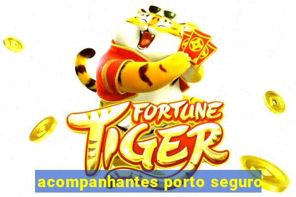 acompanhantes porto seguro