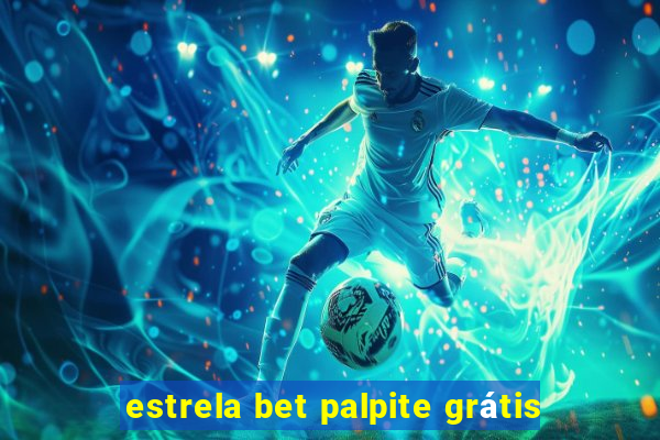 estrela bet palpite grátis