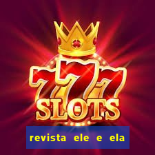 revista ele e ela cartas do forum