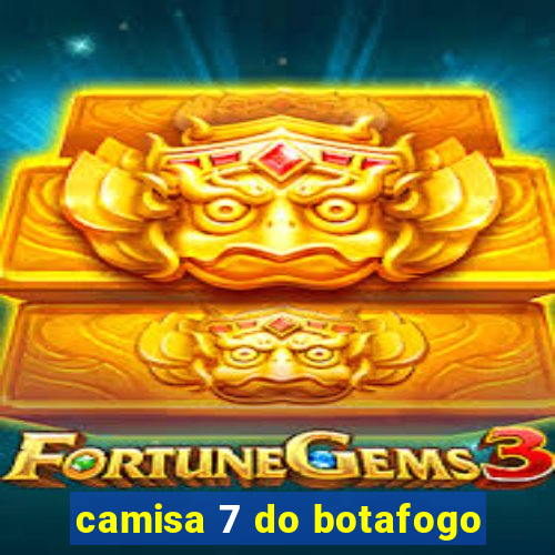 camisa 7 do botafogo