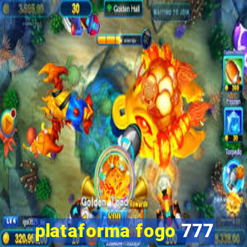 plataforma fogo 777