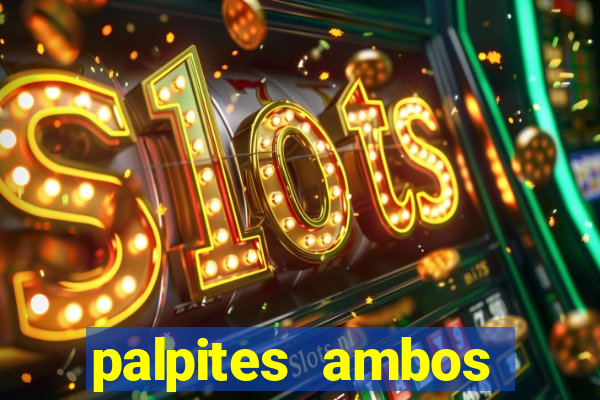palpites ambos marcam hoje