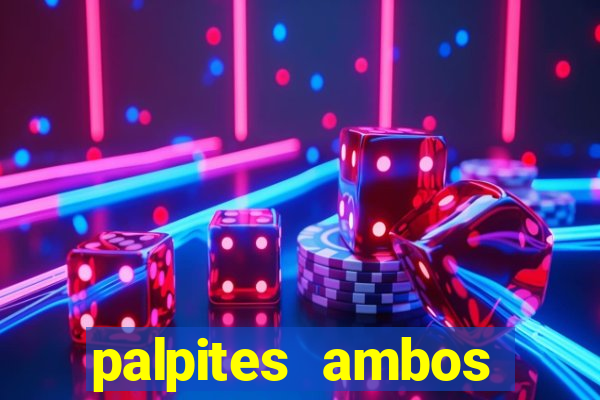 palpites ambos marcam hoje
