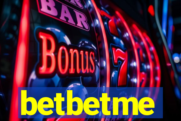 betbetme