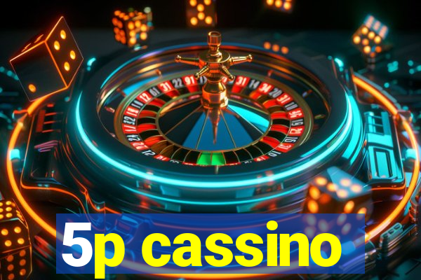 5p cassino