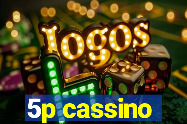 5p cassino