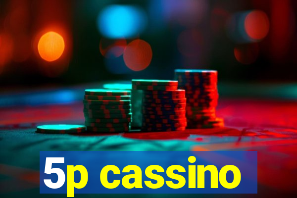 5p cassino