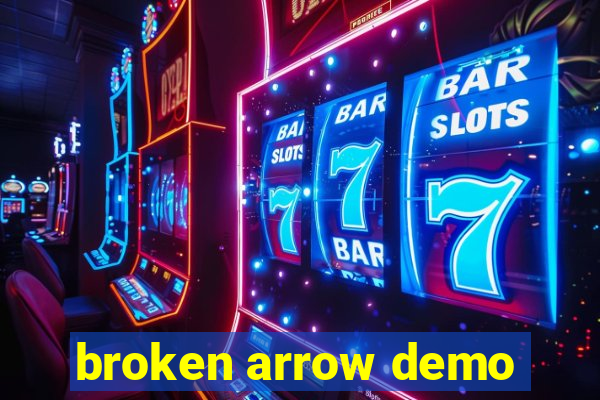 broken arrow demo