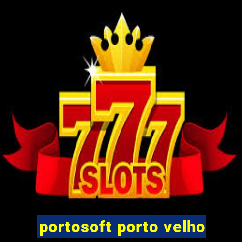 portosoft porto velho
